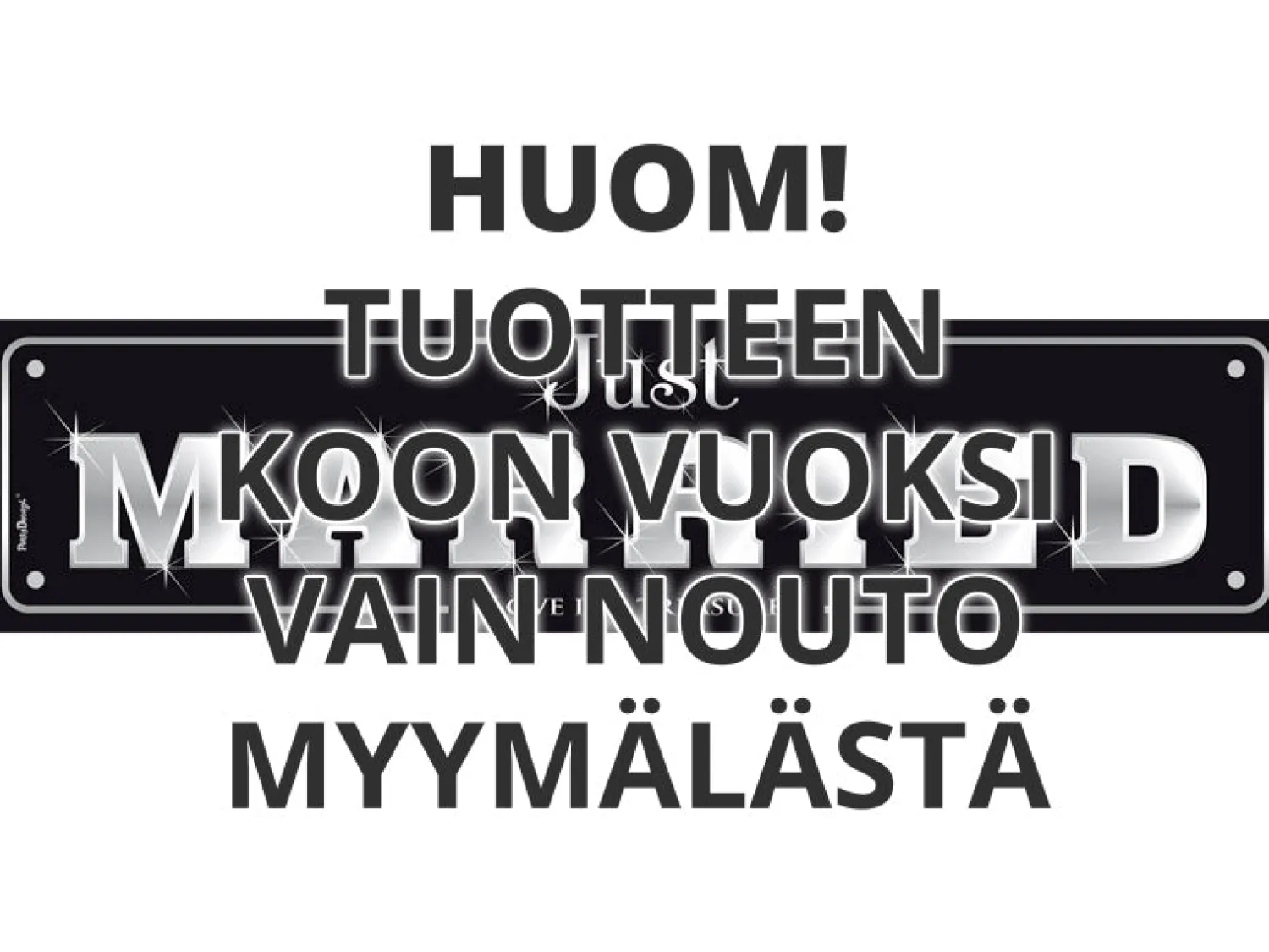 Liput, Kyltit Ja Julisteet|Muut Koristeet Ja Rekvisiitat>PartyDeco sp. z o.o. sp. k., ul. Kolumba 1, 70-035 Szczecin, www.partydeco.com Hääkyltti pahvia, "Just married" hopea 1 kpl