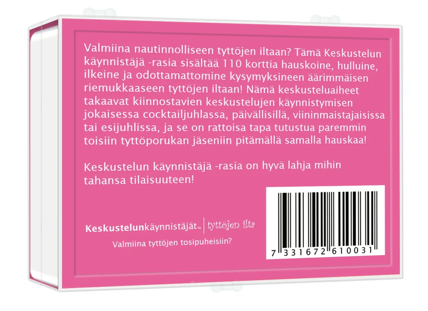 Muut Juhlatarvikkeet|Pelit Ja Leikit>Toyrock Oy, Lemminkäisenkatu 46, 20520 TURKU, www.toyrock.fi KESKUSTELUNKÄYNNISTÄJÄT - TYTTÖJEN ILTA